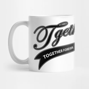 together forever Mug